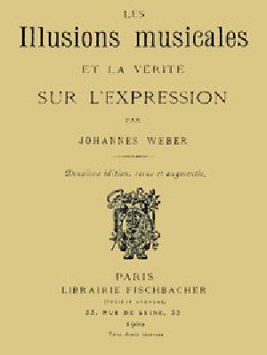 [Gutenberg 44402] • Les illusions musicales et la vérité sur l'expression